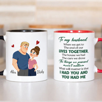 UPST62 I Had You And You Had Me - Personalized White Mug Accent Mug