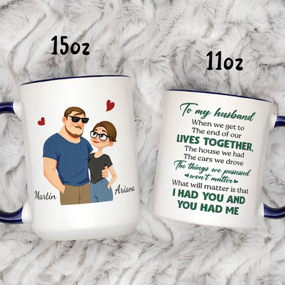 UPST62 I Had You And You Had Me - Personalized White Mug Accent Mug