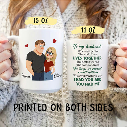 UPST62 I Had You And You Had Me - Personalized White Mug Accent Mug