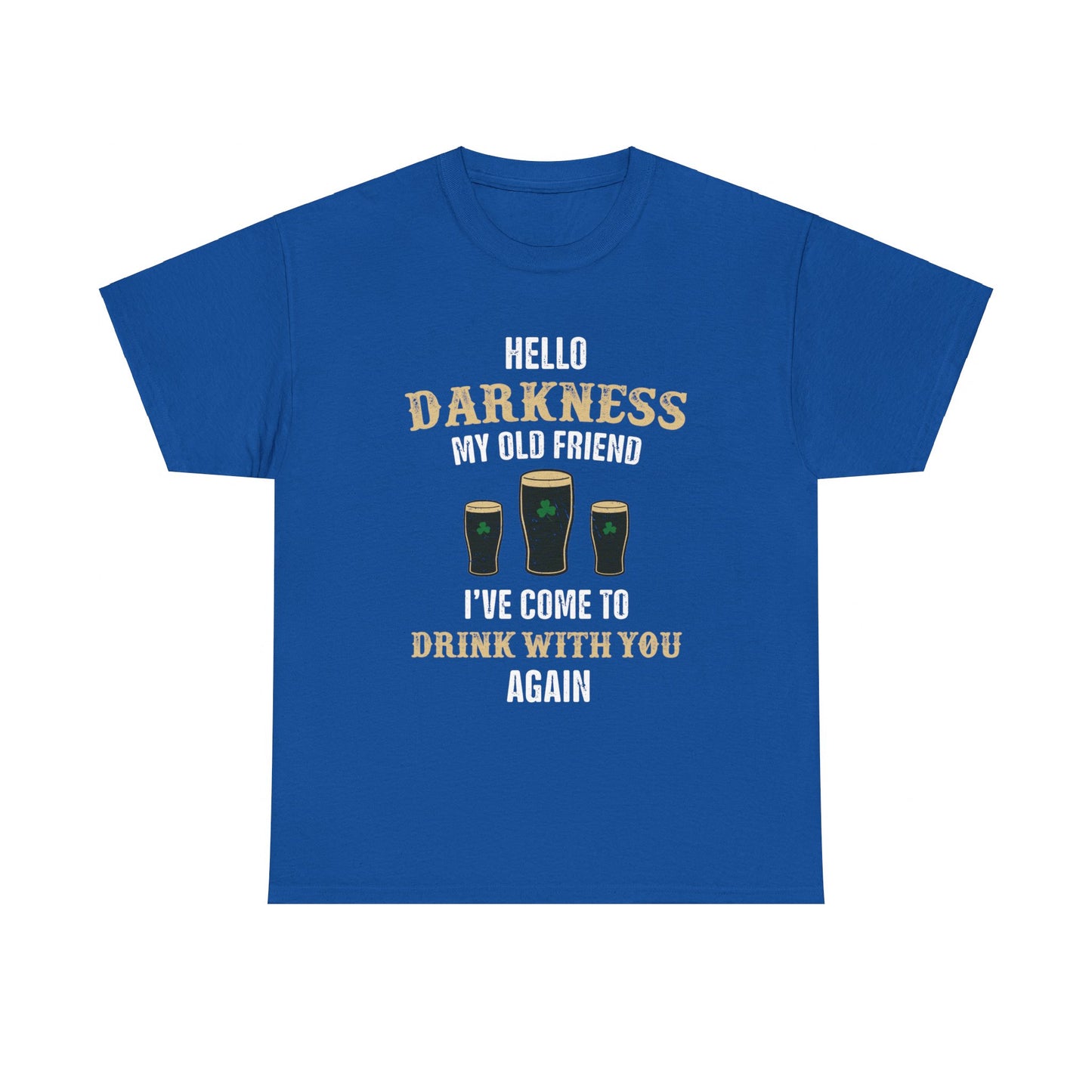 ETT2001 Hello Darkness My Old Friend I've Come To Drink With You Again St Patrick's Day