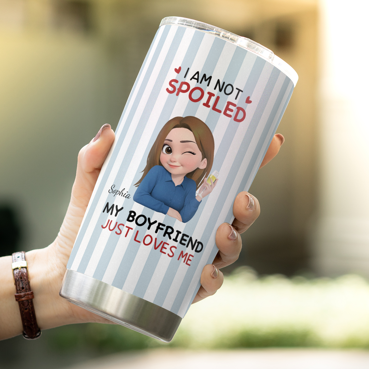 VPST74 I'm Not Spoiled My Husband Just Loves Me - Personalized Custom Tumbler