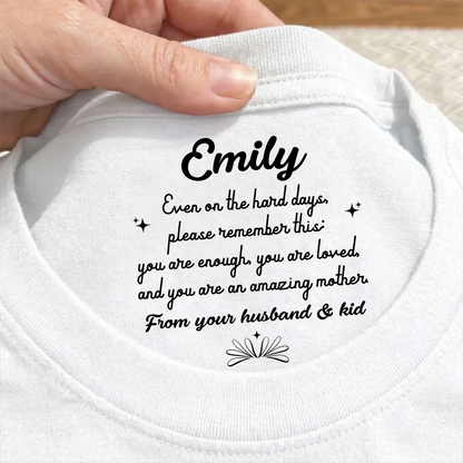 PST251 You Are An Amazing Mother From your Husband & Kid - Personalized Inside Neck Print T-Shirt