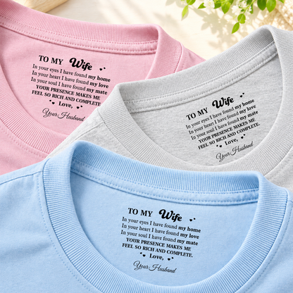 PST253 Your Presence Makes Me Feel So Rich And Complete - Personalized Inside Neck Print T-Shirt