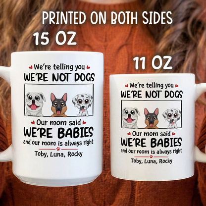 VPST24 I'm Not A Dog I'm A Baby - Personalized White Mug Accent Mug