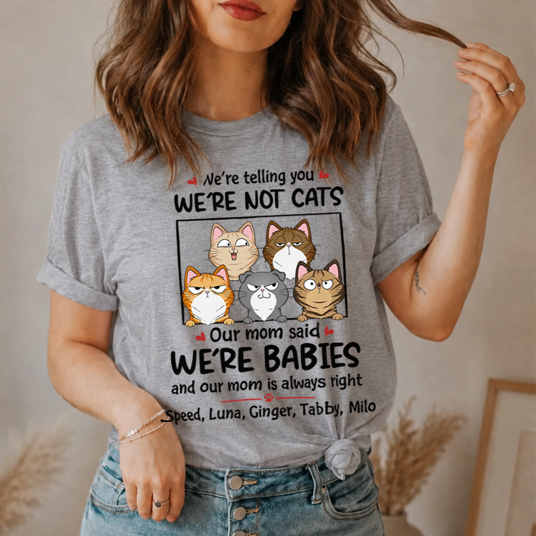 VPST23 I'm Not A Cat I'm A Baby - Personalized T-shirt Hoodie