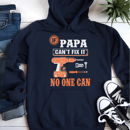 PST226 If Dad Can't Fix It No One Can - Personalized Custom T-shirt Hoodie