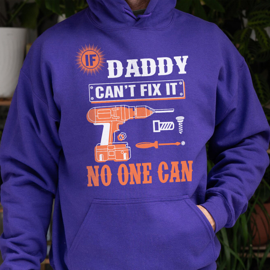 PST226 If Dad Can't Fix It No One Can - Personalized Custom T-shirt Hoodie