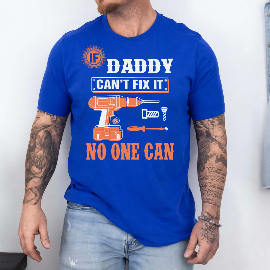 PST226 If Dad Can't Fix It No One Can - Personalized Custom T-shirt Hoodie