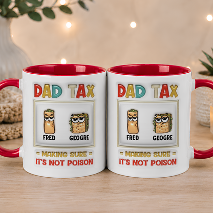 VPST10 Dad Tax Making Sure It's Not Poison - Personalized Mug