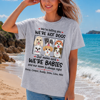 VPST24 I'm Not A Dog I'm A Baby - Personalized T-shirt Hoodie