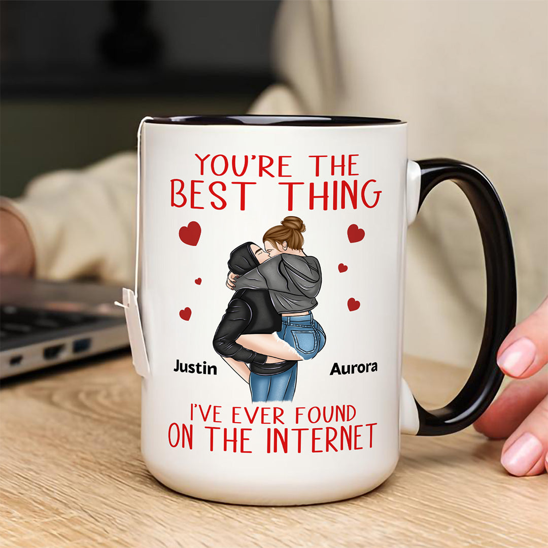 UPST82 You're The Best Thing I've Ever Found On The Internet - Personalized White Mug Accent Mug