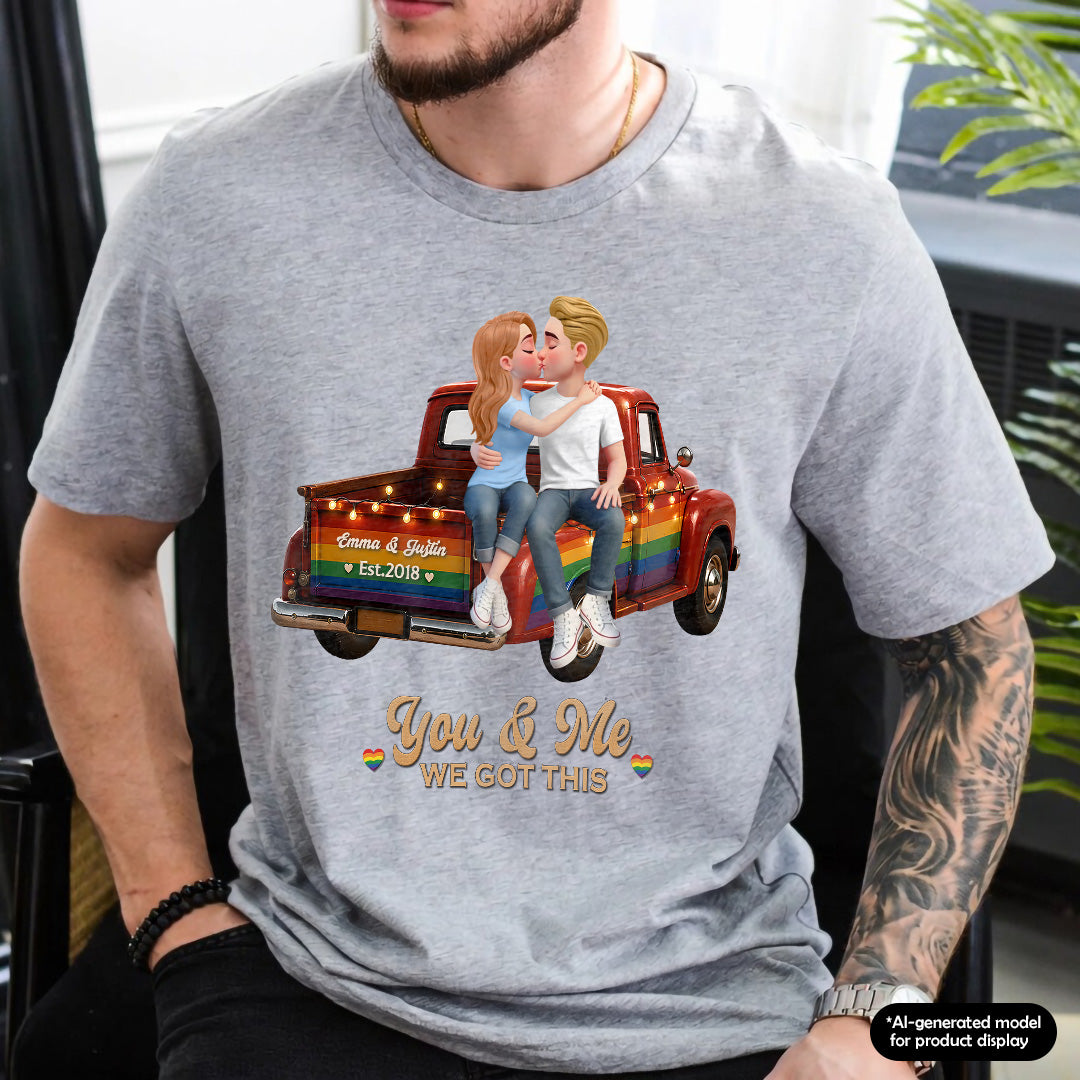 UPST86 LGBT+ Couple Truck You & Me We Got This - Personalized T-shirt Hoodie