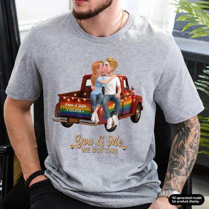 UPST86 LGBT+ Couple Truck You & Me We Got This - Personalized T-shirt Hoodie
