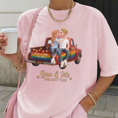 UPST86 LGBT+ Couple Truck You & Me We Got This - Personalized T-shirt Hoodie