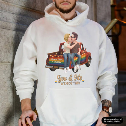 UPST86 LGBT+ Couple Truck You & Me We Got This - Personalized T-shirt Hoodie