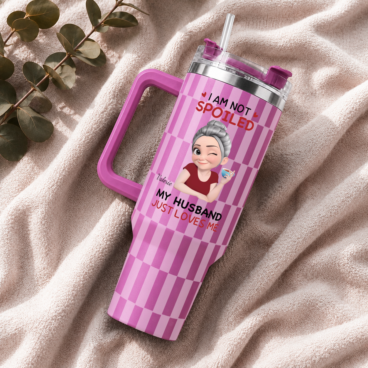 VPST69 I'm Not Spoiled My Husband Just Loves Me - Personalized 40oz Tumbler Handle Color