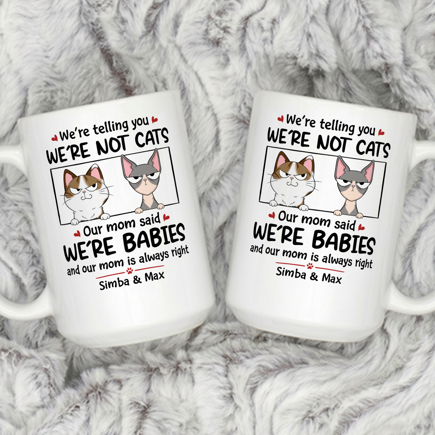VPST23 I'm Not A Cat I'm A Baby - Personalized White Mug Accent Mug