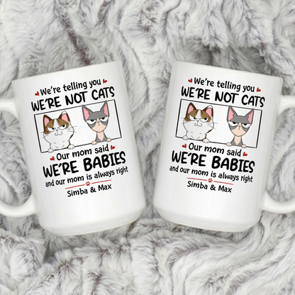 VPST23 I'm Not A Cat I'm A Baby - Personalized White Mug Accent Mug