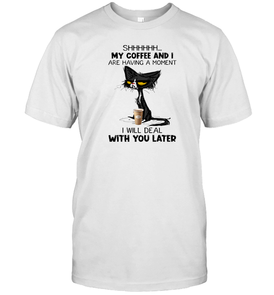 ETT325 My Coffee And I Are Having A Moment