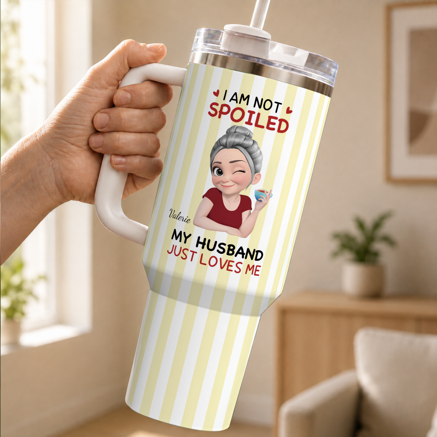 VPST74 I'm Not Spoiled My Husband Just Loves Me - Personalized Custom Tumbler