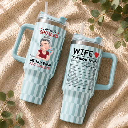 VPST69 I'm Not Spoiled My Husband Just Loves Me - Personalized 40oz Tumbler Handle Color
