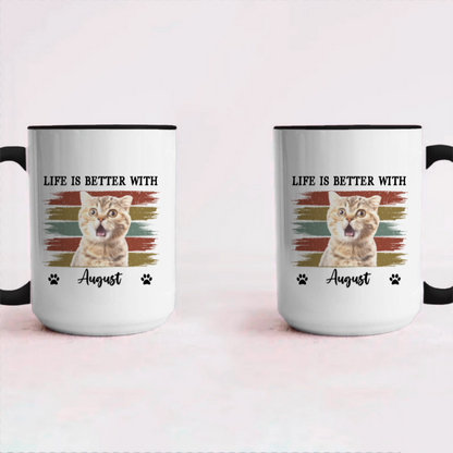 Miah1499 Life Is Better With Pet-Personalized Custom Coffee Mug