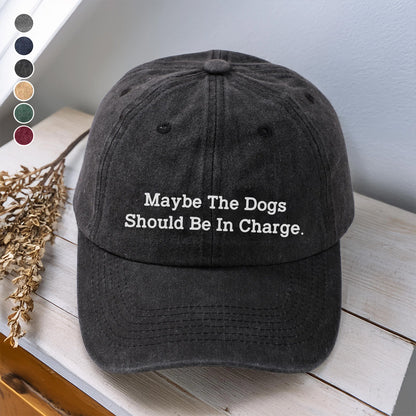 PSC27 Maybe The Dogs Should Be In Charge - Wash Denim Cap