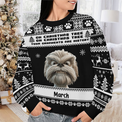 PSTS46 Oh Christmas Tree Your Ornaments Are History Grumpy Dog - Personalized Custom Sweater