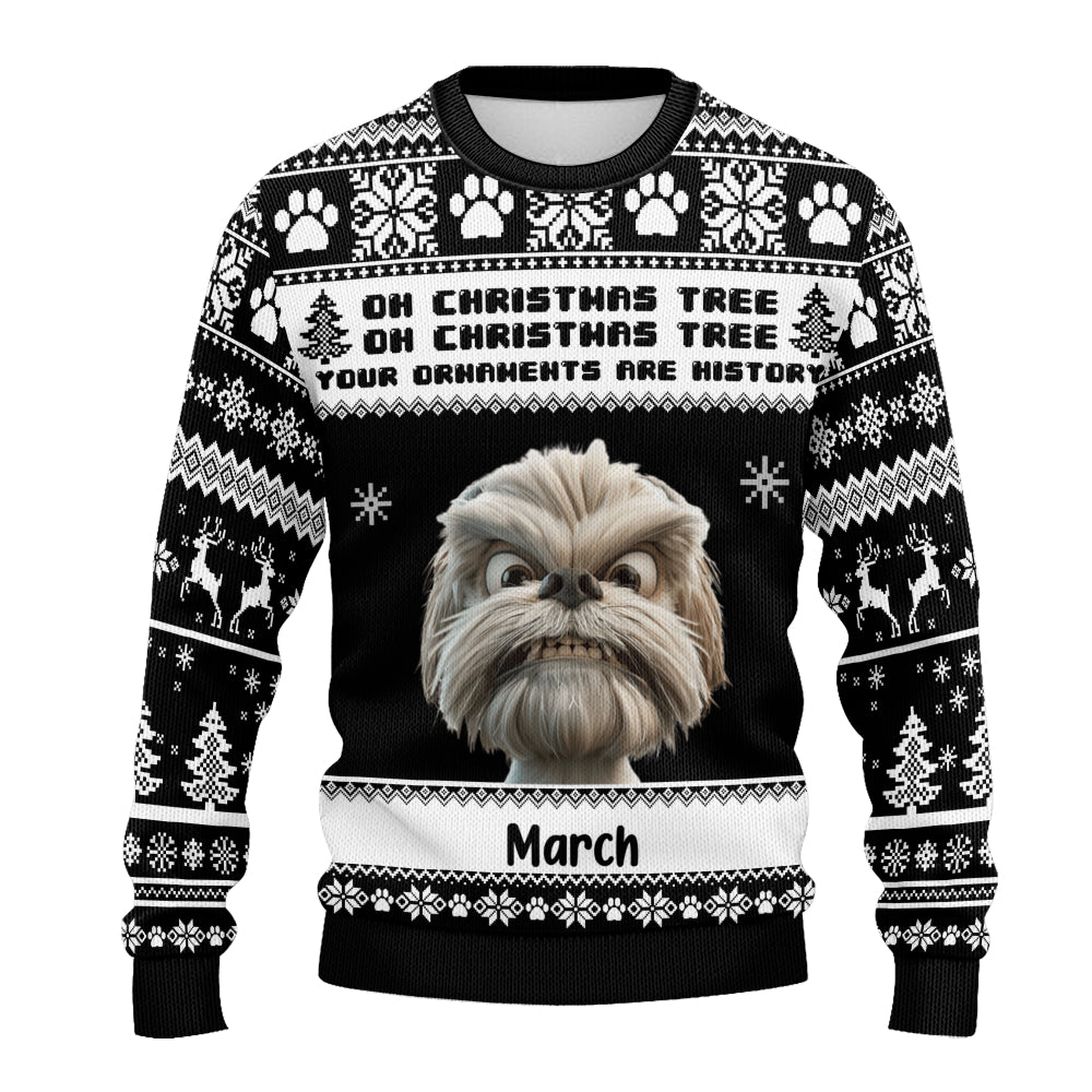 PSTS46 Oh Christmas Tree Your Ornaments Are History Grumpy Dog - Personalized Custom Sweater