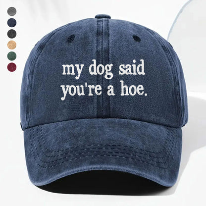 PSC04 My Dog Said You're A Hoe - Wash Denim Cap