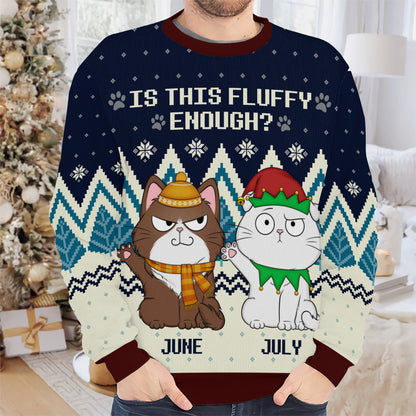PSTS53 Is This Fluffy Enough Cat Lover Xmas - Personalized Custom Sweater