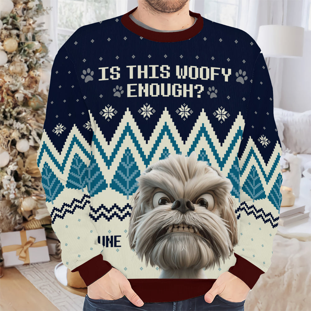 PSTS55 Is This Woofy Enough Dog Lover Xmas - Personalized Custom Sweater