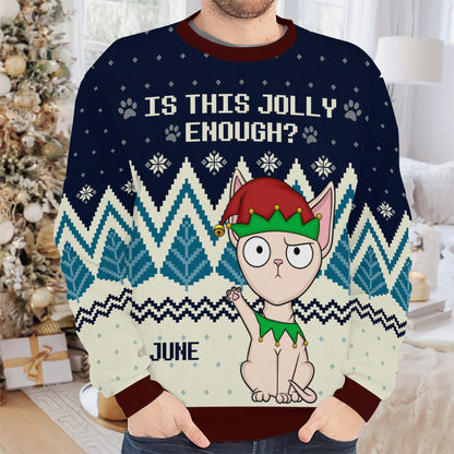 PSTS39 Is This Jolly Enough Cat Lover Xmas - Personalized Custom Sweater