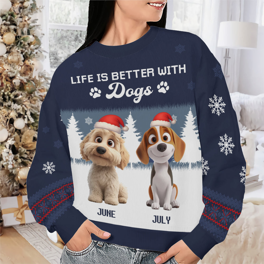 PSTS48 Life Is Better With A Dog Xmas - Personalized Custom Sweater