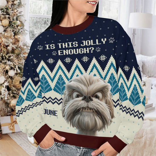 PSTS40 Is This Jolly Enough Dog Lover Xmas - Personalized Custom Sweater