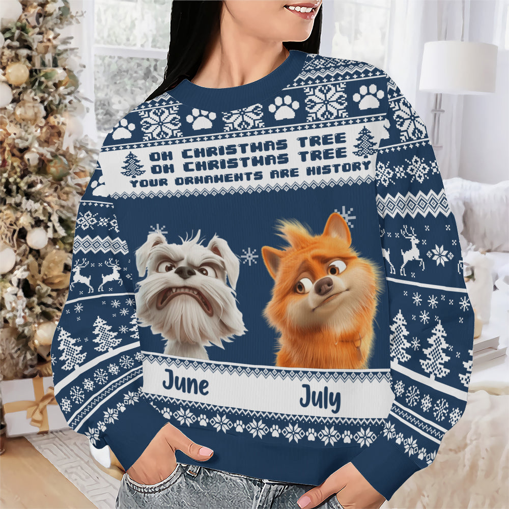 PSTS46 Oh Christmas Tree Your Ornaments Are History Grumpy Dog - Personalized Custom Sweater