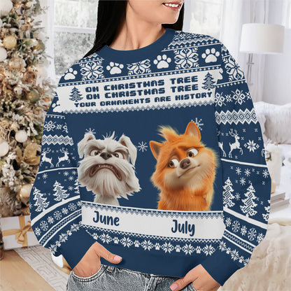 PSTS46 Oh Christmas Tree Your Ornaments Are History Grumpy Dog - Personalized Custom Sweater