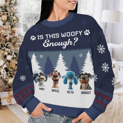 PSTS51 Is This Woofy Enough Xmas - Personalized Custom Sweater