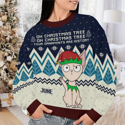 PSTS41 Oh Christmas Tree Your Ornaments Are History Cat Lover Xmas - Personalized Custom Sweater