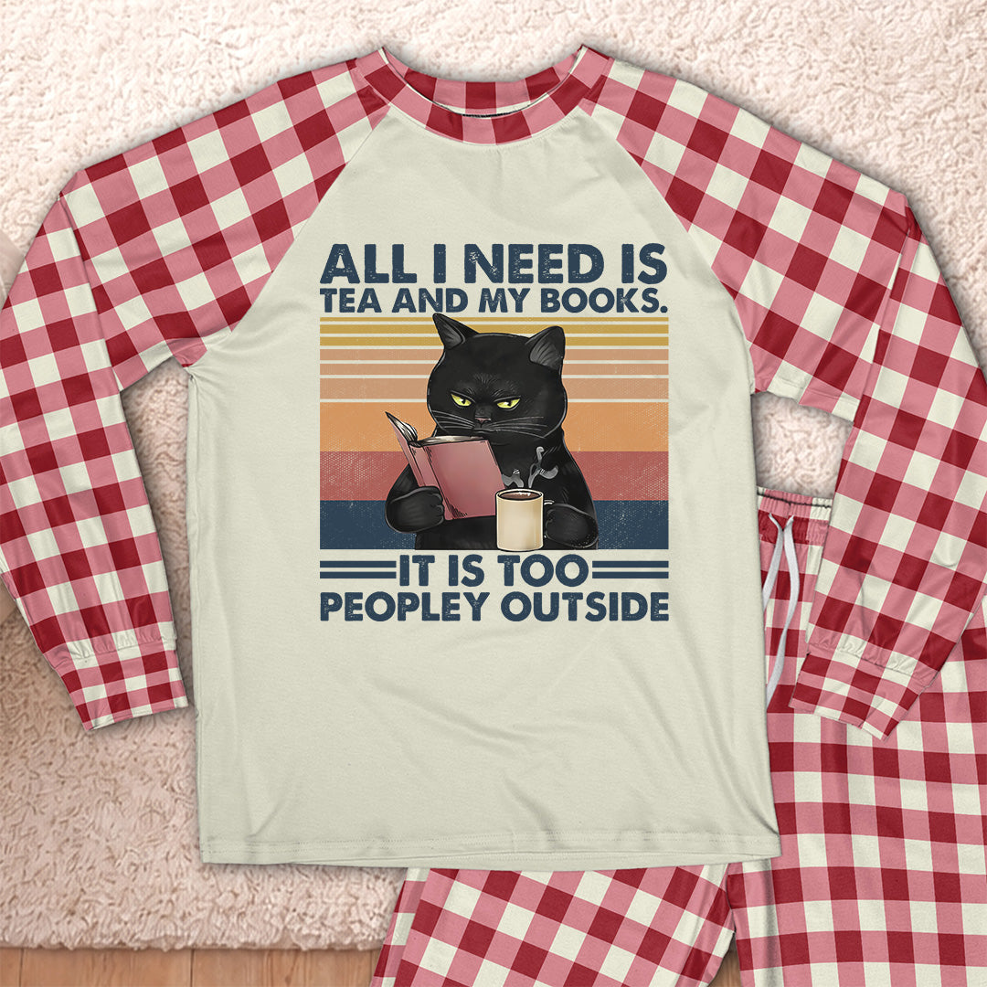AHPA498 All I Need Is Tea And My Books It Is Too Peopley Outside Raglan Pajama Set