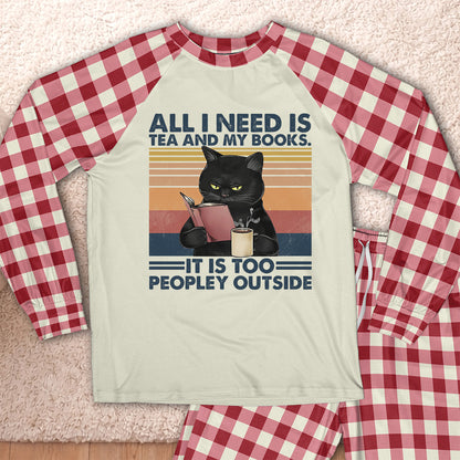 AHPA498 All I Need Is Tea And My Books It Is Too Peopley Outside Raglan Pajama Set