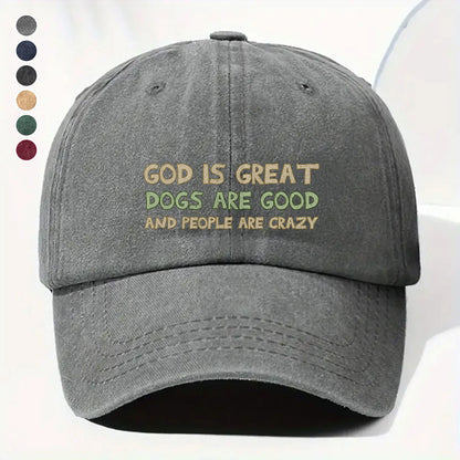 PSC24 God Is Great Dogs Are Good And People Are Crazy - Wash Denim Cap