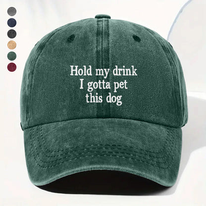 PSC07 Hold My Drink I Gotta Pet This Dog - Wash Denim Cap