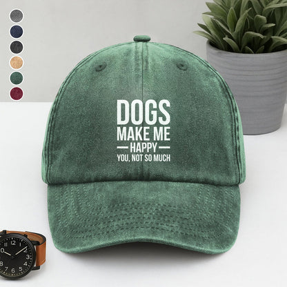 PSC14 Dogs Make My Happy You Not So Much - Wash Denim Cap