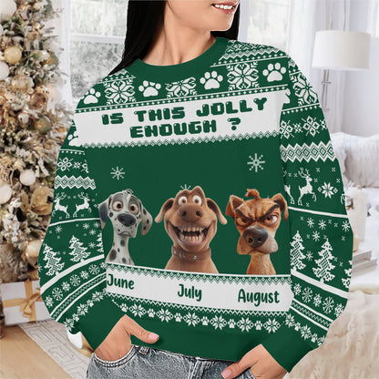 PSTS45 Is This Jolly Enough Grumpy Dog Xmas - Personalized Custom Sweater
