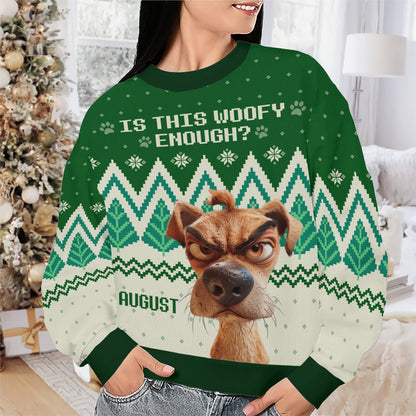PSTS55 Is This Woofy Enough Dog Lover Xmas - Personalized Custom Sweater