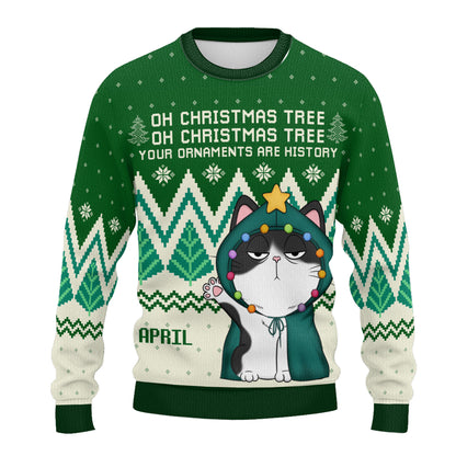 PSTS41 Oh Christmas Tree Your Ornaments Are History Cat Lover Xmas - Personalized Custom Sweater