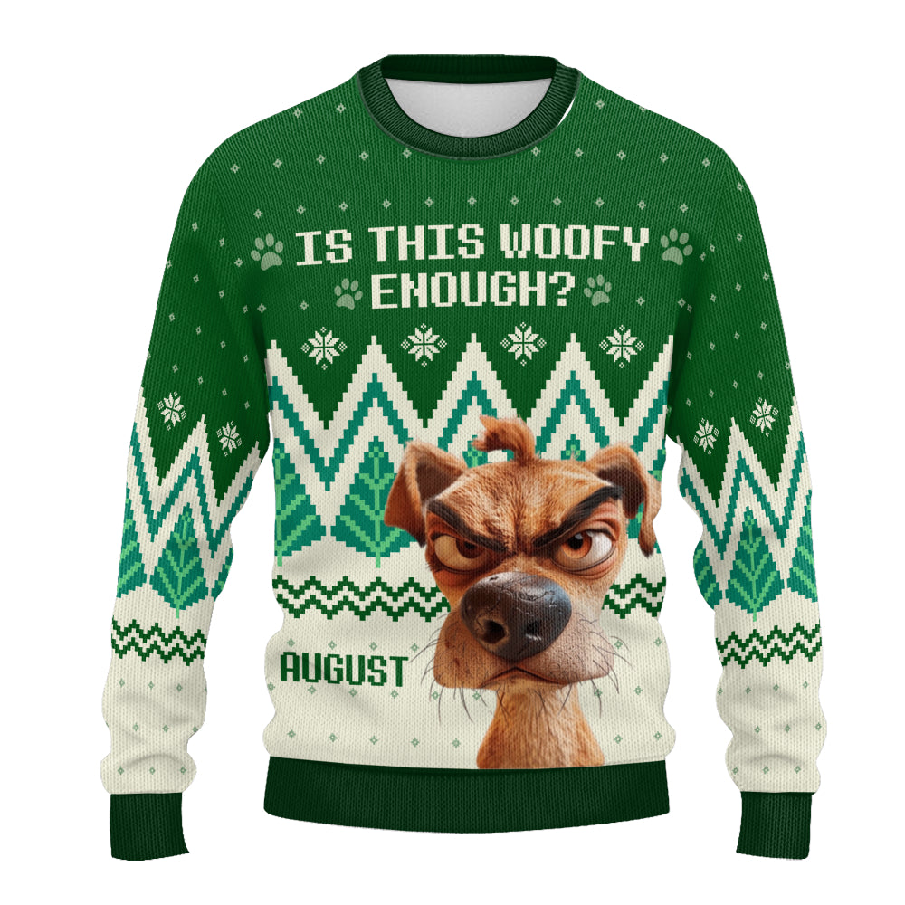 PSTS55 Is This Woofy Enough Dog Lover Xmas - Personalized Custom Sweater