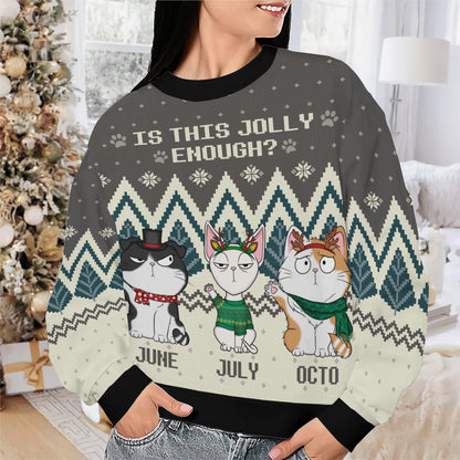 PSTS39 Is This Jolly Enough Cat Lover Xmas - Personalized Custom Sweater