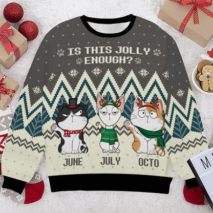 PSTS39 Is This Jolly Enough Cat Lover Xmas - Personalized Custom Sweater